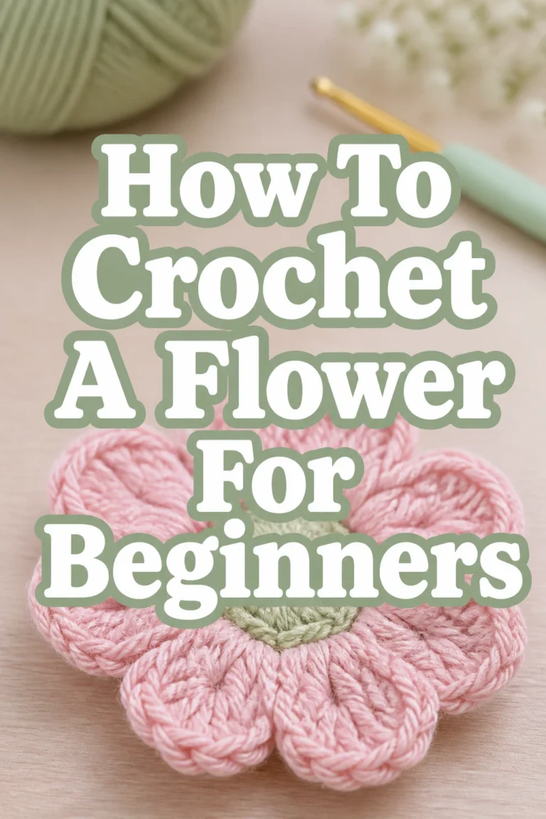How To Crochet A Flower For Beginners