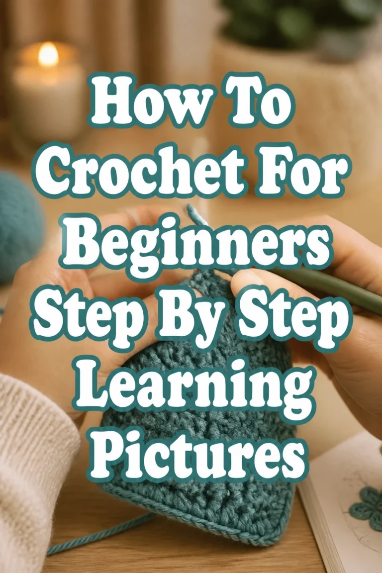 How To Crochet For Beginners Step By Step Learning Pictures