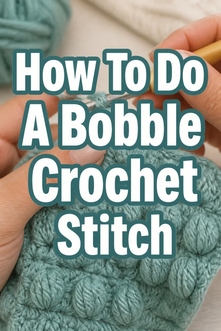 How To Do A Bobble Crochet Stitch