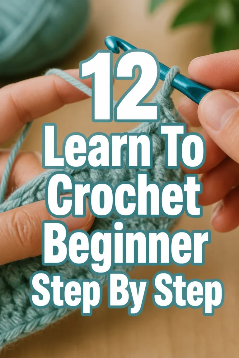 12 Learn To Crochet Beginner Step By Step